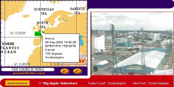 Aboard Aurora - 8 Sept - 4 Oct 2002
Southampton to New York Webcam Pictures & Ship's Position
